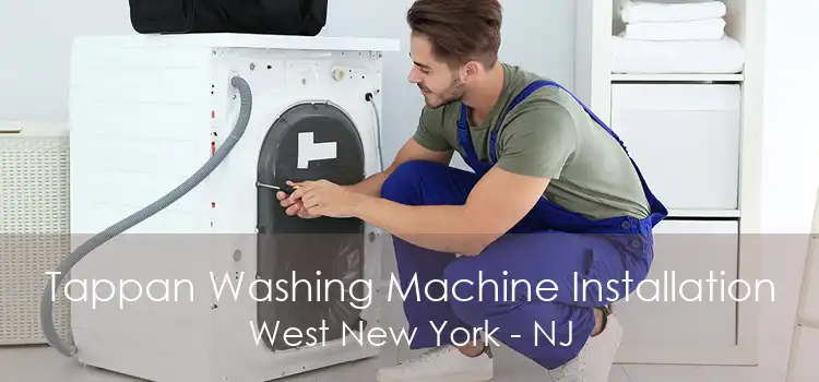 Tappan Washing Machine Installation West New York - NJ
