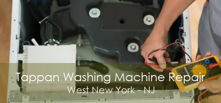 Tappan Washing Machine Repair West New York - NJ