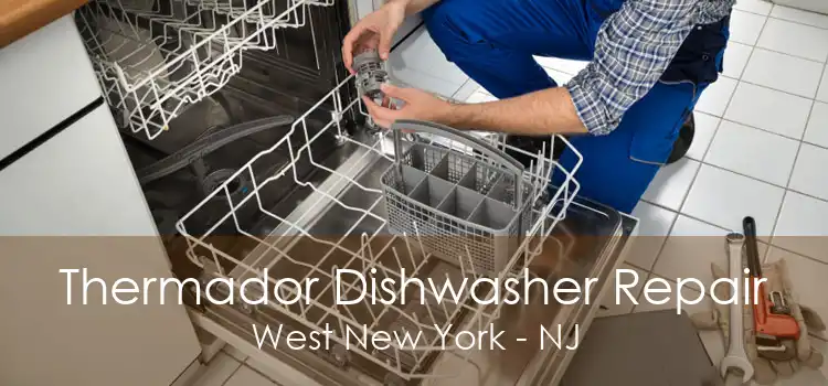 Thermador Dishwasher Repair West New York - NJ