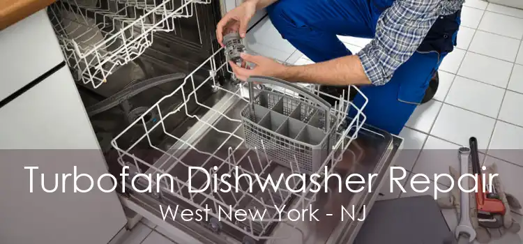 Turbofan Dishwasher Repair West New York - NJ