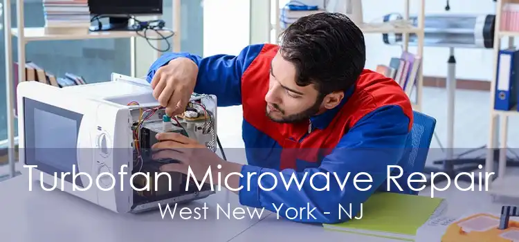 Turbofan Microwave Repair West New York - NJ