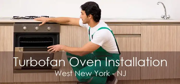 Turbofan Oven Installation West New York - NJ