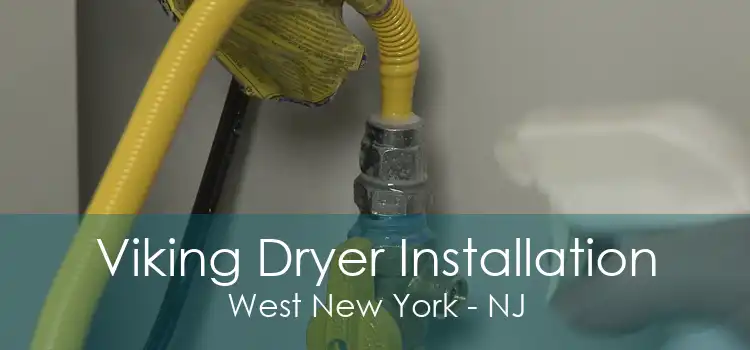 Viking Dryer Installation West New York - NJ