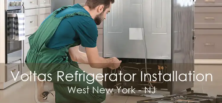 Voltas Refrigerator Installation West New York - NJ