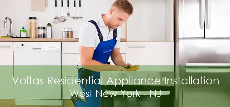 Voltas Residential Appliance Installation West New York - NJ
