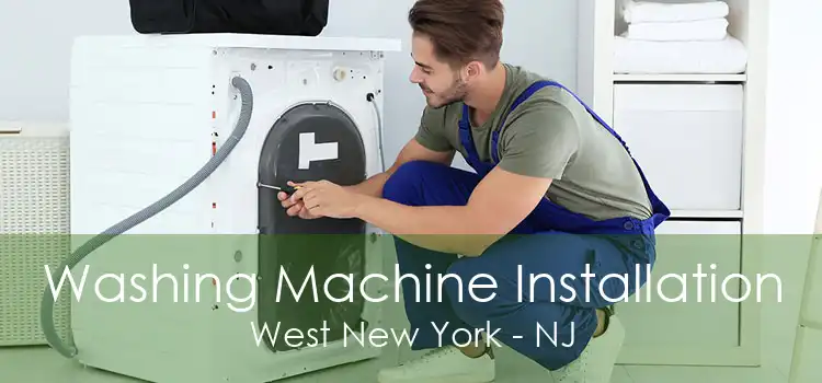 Washing Machine Installation West New York - NJ