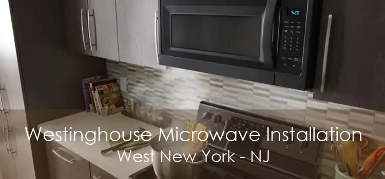 Westinghouse Microwave Installation West New York - NJ