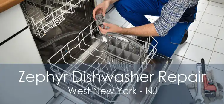 Zephyr Dishwasher Repair West New York - NJ